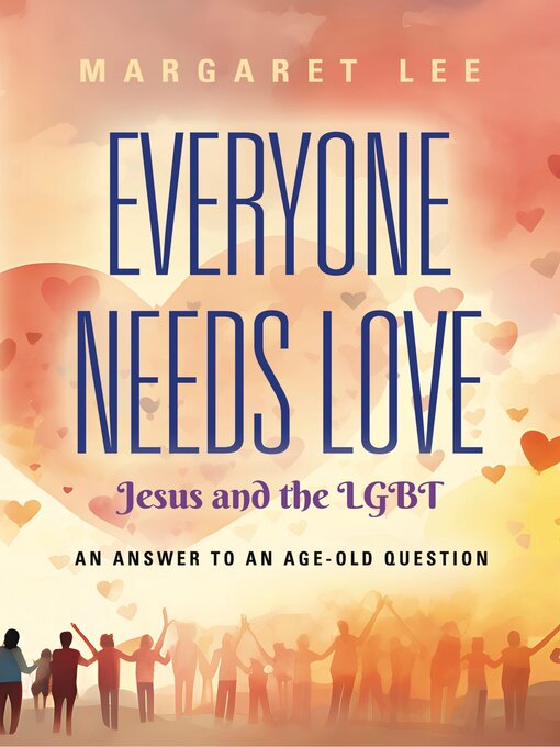 Title details for Everyone Needs Love by Margaret Lee - Available